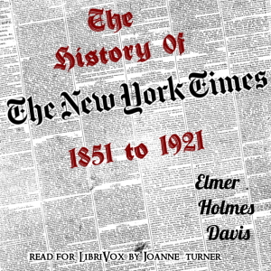 History of The New York Times, 1851-1921 - Elmer Holmes Davis Audiobooks - Free Audio Books | Knigi-Audio.com/en/