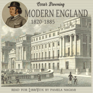 Modern England 1820-1885 - Oscar Browning Audiobooks - Free Audio Books | Knigi-Audio.com/en/