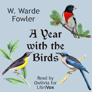 A Year with the Birds - W. Warde Fowler Audiobooks - Free Audio Books | Knigi-Audio.com/en/