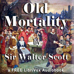 Old Mortality - Sir Walter Scott Audiobooks - Free Audio Books | Knigi-Audio.com/en/