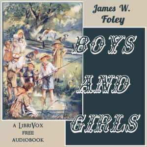 Boys and Girls - J. W. FOLEY Audiobooks - Free Audio Books | Knigi-Audio.com/en/