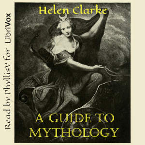 A Guide to Mythology - Helen Clarke Audiobooks - Free Audio Books | Knigi-Audio.com/en/