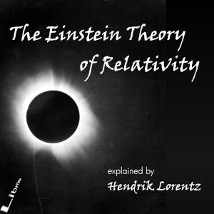 The Einstein Theory of Relativity - Hendrik A. Lorentz Audiobooks - Free Audio Books | Knigi-Audio.com/en/