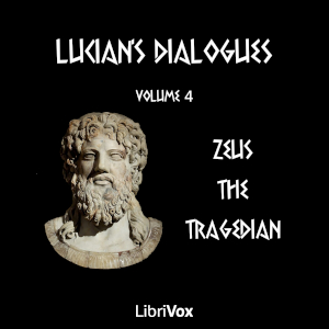 Lucian's Dialogues Volume 4: Zeus the Tragedian - LUCIAN OF SAMOSATA Audiobooks - Free Audio Books | Knigi-Audio.com/en/