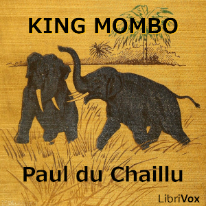 King Mombo - Paul du Chaillu Audiobooks - Free Audio Books | Knigi-Audio.com/en/