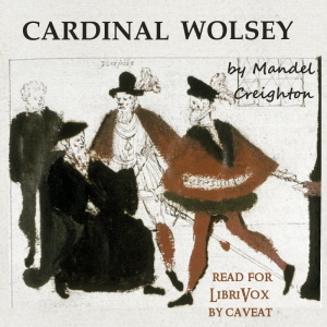 Cardinal Wolsey (Version 2) - Mandell Creighton Audiobooks - Free Audio Books | Knigi-Audio.com/en/