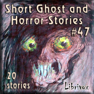 Short Ghost and Horror Collection 047 - Various Audiobooks - Free Audio Books | Knigi-Audio.com/en/