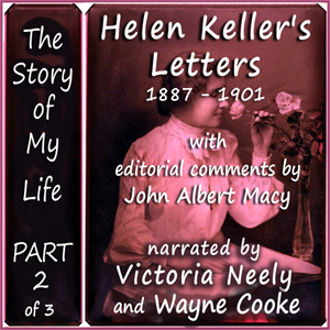 The Story of My Life, Part 2 (Letters 1887 - 1901) - Helen KELLER Audiobooks - Free Audio Books | Knigi-Audio.com/en/
