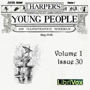 Harper's Young People, Vol. 01, Issue 30, May 25, 1880 - Various Audiobooks - Free Audio Books | Knigi-Audio.com/en/