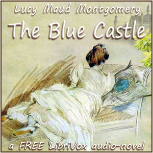 The  Blue Castle - Lucy Maud Montgomery Audiobooks - Free Audio Books | Knigi-Audio.com/en/