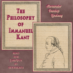 The Philosophy of Immanuel Kant - Alexander Dunlop Lindsay Audiobooks - Free Audio Books | Knigi-Audio.com/en/