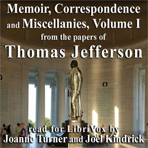 Memoir, Correspondence and Miscellanies, Volume I - Thomas JEFFERSON Audiobooks - Free Audio Books | Knigi-Audio.com/en/