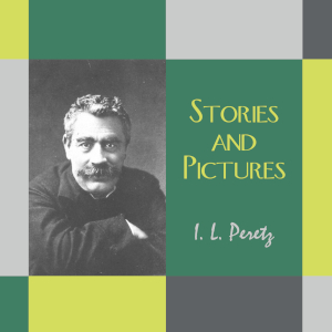 Stories and Pictures - I. L. Peretz Audiobooks - Free Audio Books | Knigi-Audio.com/en/