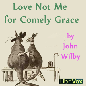 Love not me for comely grace - John Wilbye Audiobooks - Free Audio Books | Knigi-Audio.com/en/