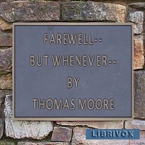 Farewell -- But Whenever -- - Thomas Moore Audiobooks - Free Audio Books | Knigi-Audio.com/en/