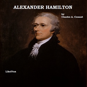 Alexander Hamilton - Charles A. Conant Audiobooks - Free Audio Books | Knigi-Audio.com/en/