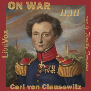 On War (Volumes 2 and 3) - Carl von CLAUSEWITZ Audiobooks - Free Audio Books | Knigi-Audio.com/en/