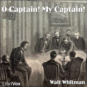 O Captain! My Captain! - Walt Whitman Audiobooks - Free Audio Books | Knigi-Audio.com/en/