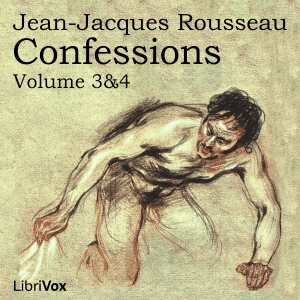 Confessions, volumes 3 and 4 - Jean-Jacques Rousseau Audiobooks - Free Audio Books | Knigi-Audio.com/en/