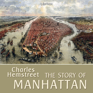 The Story of Manhattan - Charles Hemstreet Audiobooks - Free Audio Books | Knigi-Audio.com/en/