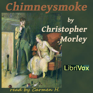 Chimneysmoke - Christopher Morley Audiobooks - Free Audio Books | Knigi-Audio.com/en/