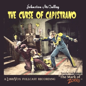 The Curse of Capistrano (Dramatic Reading) - Johnston McCulley Audiobooks - Free Audio Books | Knigi-Audio.com/en/