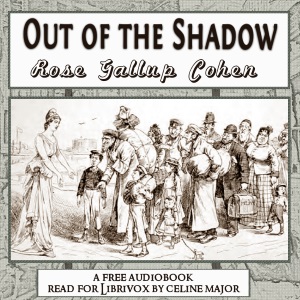 Out of the Shadow - Rose Gollup Cohen Audiobooks - Free Audio Books | Knigi-Audio.com/en/