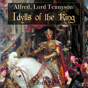 Idylls of the King - Alfred, Lord Tennyson Audiobooks - Free Audio Books | Knigi-Audio.com/en/