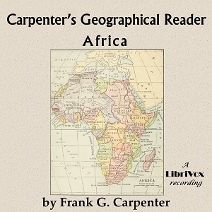 Carpenter's Geographical Reader: Africa - Frank G. Carpenter Audiobooks - Free Audio Books | Knigi-Audio.com/en/