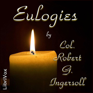 Eulogies - Robert G. Ingersoll Audiobooks - Free Audio Books | Knigi-Audio.com/en/