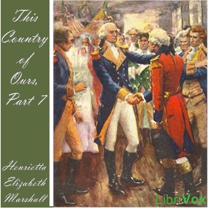 This Country of Ours, Part 7 - Henrietta Elizabeth Marshall Audiobooks - Free Audio Books | Knigi-Audio.com/en/