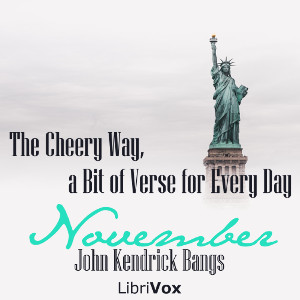 The Cheery Way, a Bit of Verse for Every Day - November - John Kendrick Bangs Audiobooks - Free Audio Books | Knigi-Audio.com/en/