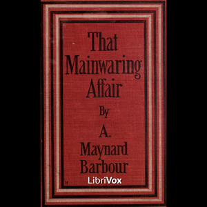 That Mainwaring Affair - Anna Maynard BARBOUR Audiobooks - Free Audio Books | Knigi-Audio.com/en/