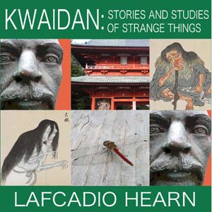 Kwaidan: Stories and Studies of Strange Things - Lafcadio HEARN Audiobooks - Free Audio Books | Knigi-Audio.com/en/