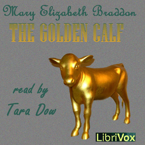 The Golden Calf - Mary Elizabeth Braddon Audiobooks - Free Audio Books | Knigi-Audio.com/en/