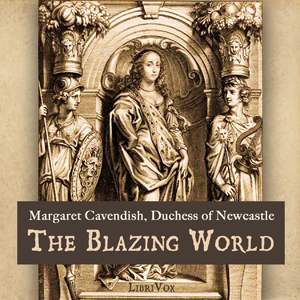 The Blazing World - Margaret Lucas Cavendish Audiobooks - Free Audio Books | Knigi-Audio.com/en/