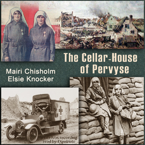 The Cellar-House of Pervyse - Mairi Chisholm Audiobooks - Free Audio Books | Knigi-Audio.com/en/