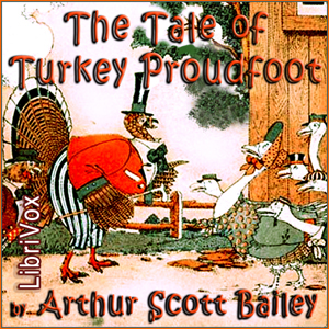 The Tale of Turkey Proudfoot - Arthur Scott Bailey Audiobooks - Free Audio Books | Knigi-Audio.com/en/