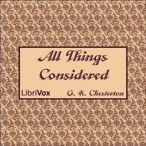 All Things Considered - G. K. Chesterton Audiobooks - Free Audio Books | Knigi-Audio.com/en/