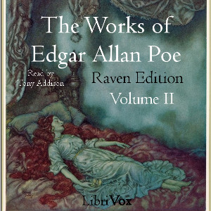 The Works of Edgar Allan Poe, Raven Edition, Volume 2 (version 2) - Edgar Allan Poe Audiobooks - Free Audio Books | Knigi-Audio.com/en/
