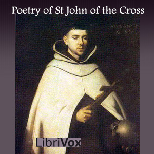 Poetry of St John of the Cross - Saint JOHN OF THE CROSS Audiobooks - Free Audio Books | Knigi-Audio.com/en/