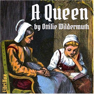 A Queen - Ottilie Wildermuth Audiobooks - Free Audio Books | Knigi-Audio.com/en/