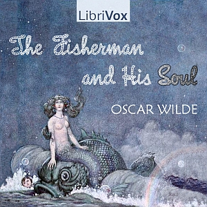 The Fisherman and His Soul (Version 2) - Oscar Wilde Audiobooks - Free Audio Books | Knigi-Audio.com/en/