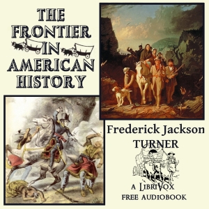 The Frontier in American History - Frederick Jackson Turner Audiobooks - Free Audio Books | Knigi-Audio.com/en/