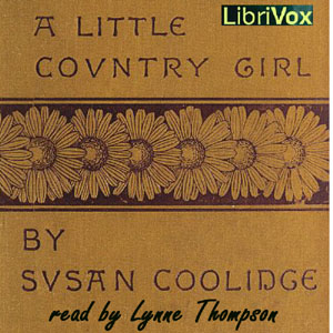 A Little Country Girl - Susan Coolidge Audiobooks - Free Audio Books | Knigi-Audio.com/en/