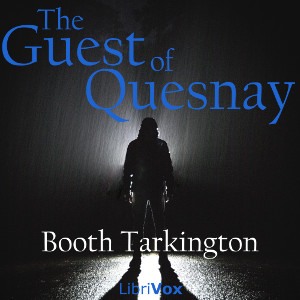 The Guest of Quesnay - Booth Tarkington Audiobooks - Free Audio Books | Knigi-Audio.com/en/