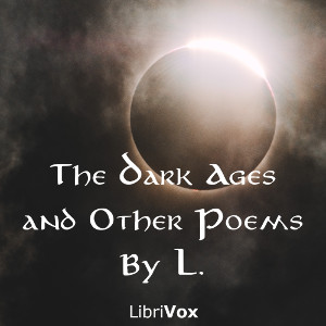 The Dark Ages, and Other Poems - L. Audiobooks - Free Audio Books | Knigi-Audio.com/en/