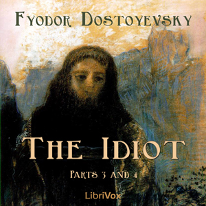 The Idiot (Part 03 and 04) - Fyodor Dostoyevsky Audiobooks - Free Audio Books | Knigi-Audio.com/en/