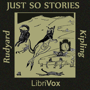 Just So Stories (version 4) - Rudyard Kipling Audiobooks - Free Audio Books | Knigi-Audio.com/en/