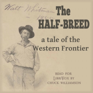 The Half-Breed: A Tale of the Western Frontier - Walt Whitman Audiobooks - Free Audio Books | Knigi-Audio.com/en/